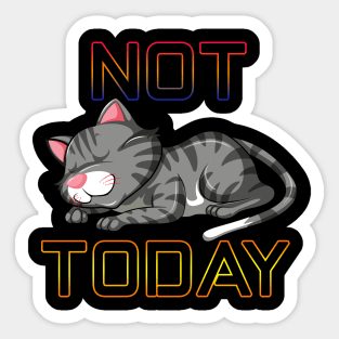 not today cute sleeping cat Sticker